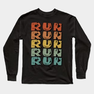 Run. Design for runners, track participants, long distance runners, sprinters Long Sleeve T-Shirt